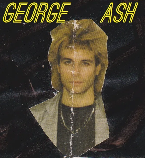 GEORGE ASH- singer songwriter,guiar.bass.keyboards
